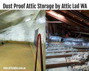 Attic Storage Perth | Attic Lad WA | Dust Proof Attic Storage Rooms